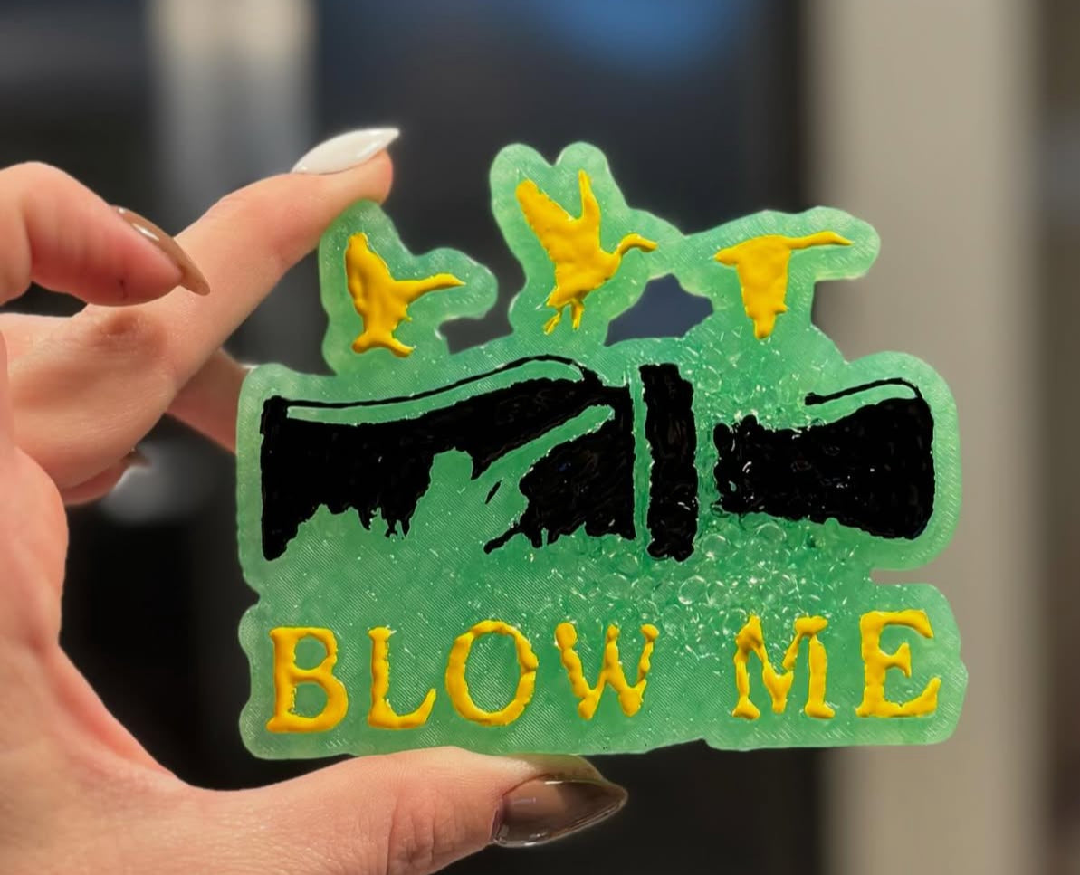 Blow Me 🦆
