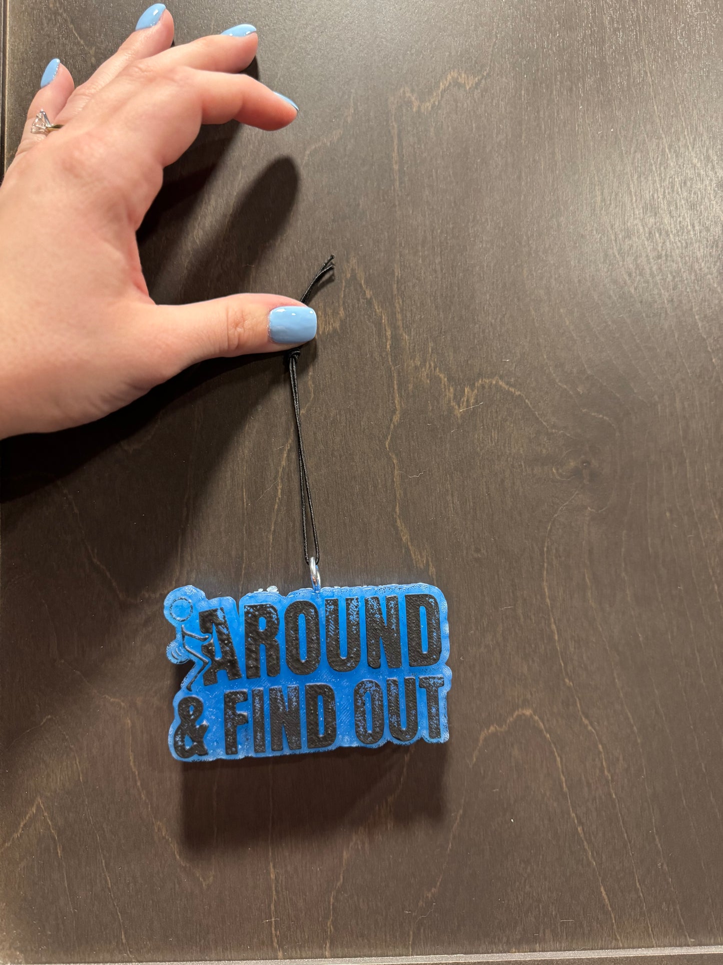 F AROUND & FIND OUT